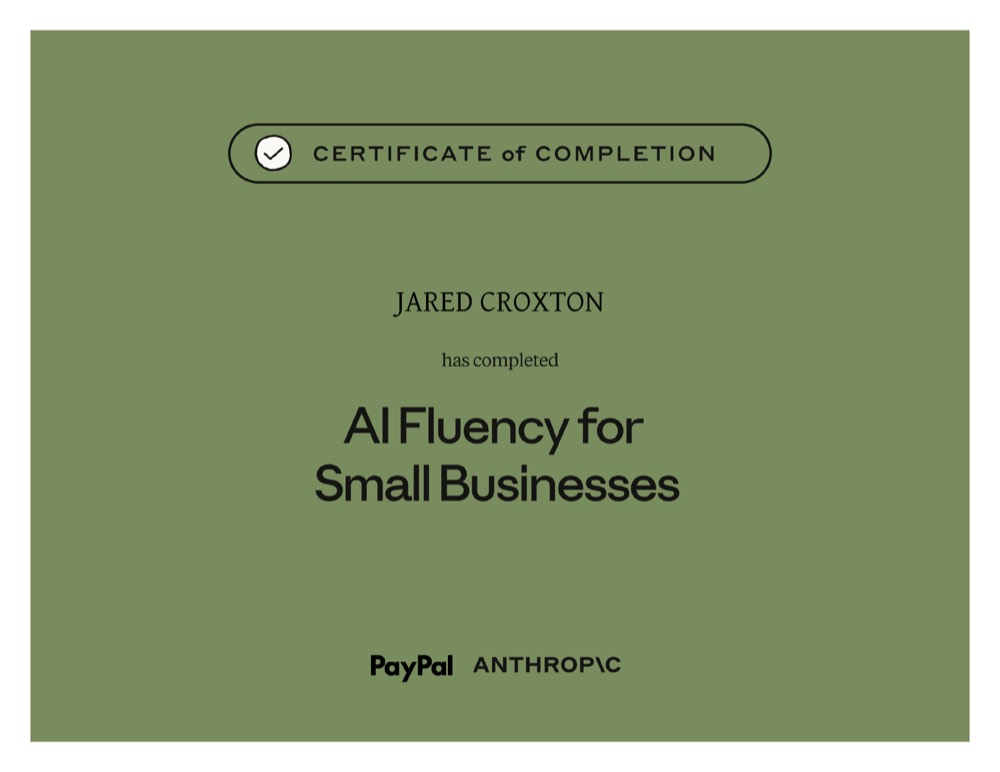 Anthropic certificate awarded to Jared Croxton for AI Fluency for Small Businesses